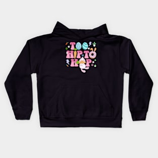 TOO HIP TO HOP Kids Hoodie